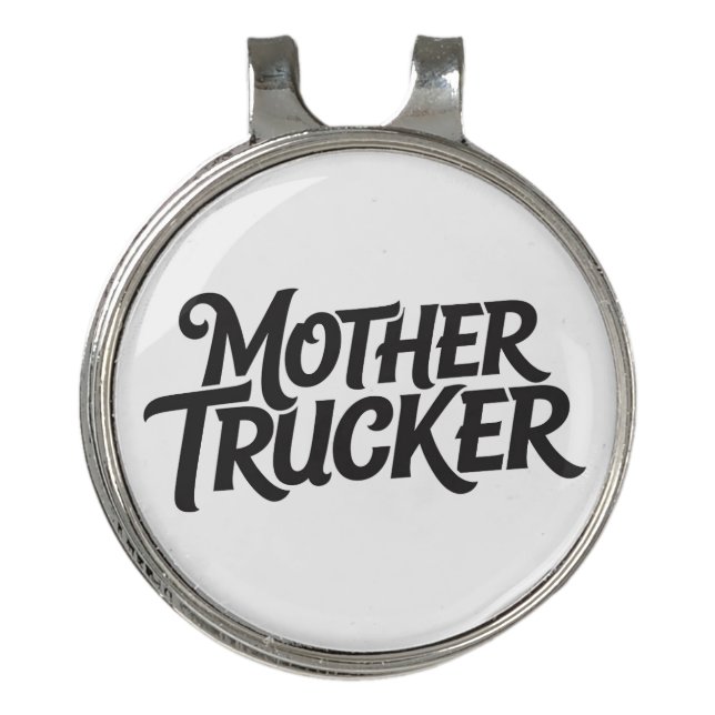 Mother Trucker  Golf Hat Clip (Front)