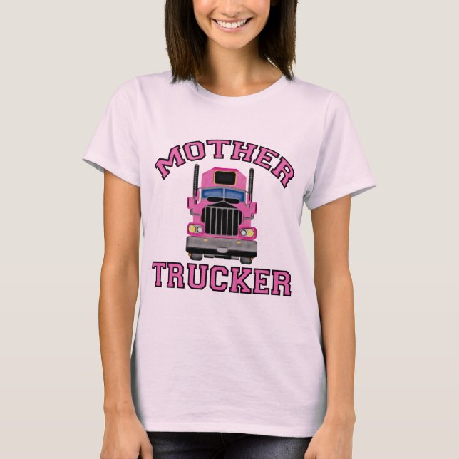 Mother Trucker T-Shirt (Front)