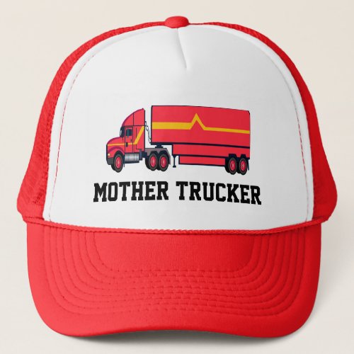Mother Trucker Truck Trucker Hat