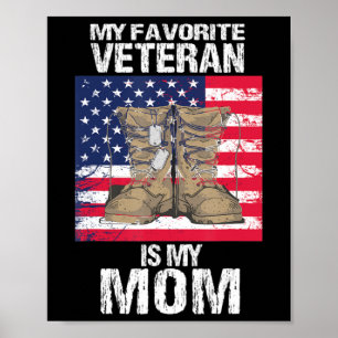 Mother Veterans Day My Favorite Veteran Is My Mom  Poster
