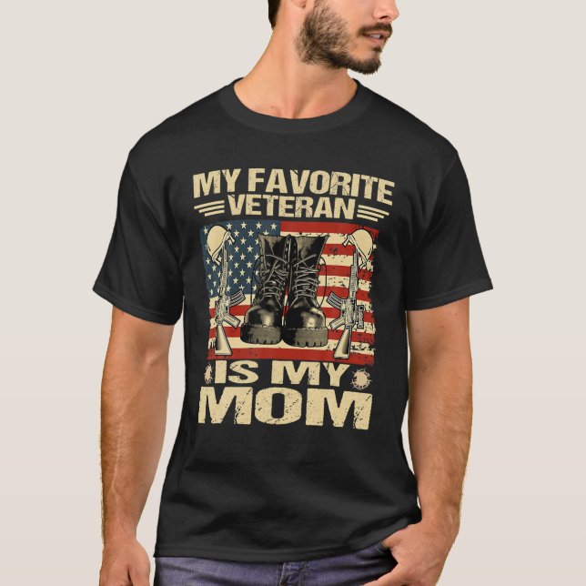 Mother Veterans Day My Favorite Veteran Is My Mom T-Shirt (Front)