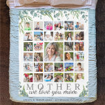 MOTHER We Love You 33 Photo Collage Botanical Fleece Blanket<br><div class="desc">Easily create your own photo memory keepsake blanket for Mom with the suggested title MOTHER, We Love You Mom (you can edit any text) with 33 square family pictures and a botanical eucalyptus greenery border. The text font styles, color and background color can be changed in EDIT. PHOTO TIP: Choose...</div>