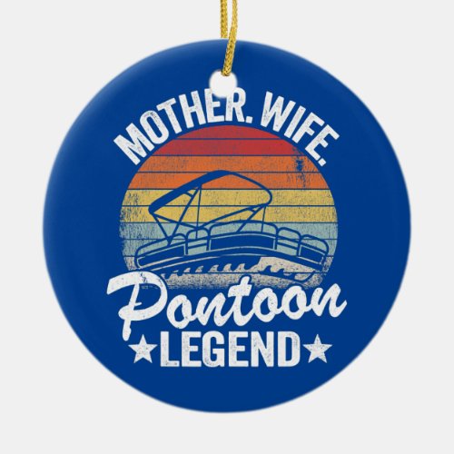 Mother Wife Pontoon Legend Lake Life Women Ceramic Ornament