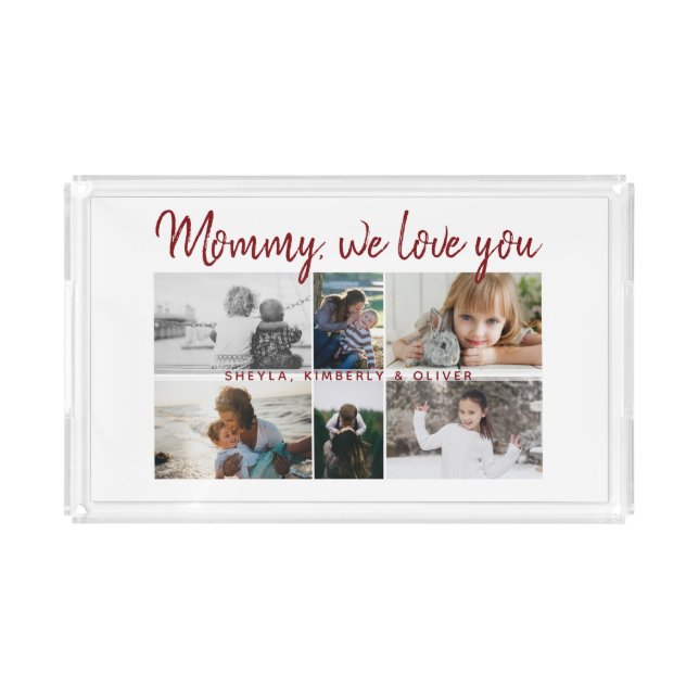 Mother with Kids and Family Mom 6 Photo Collage  Acrylic Tray (Front)