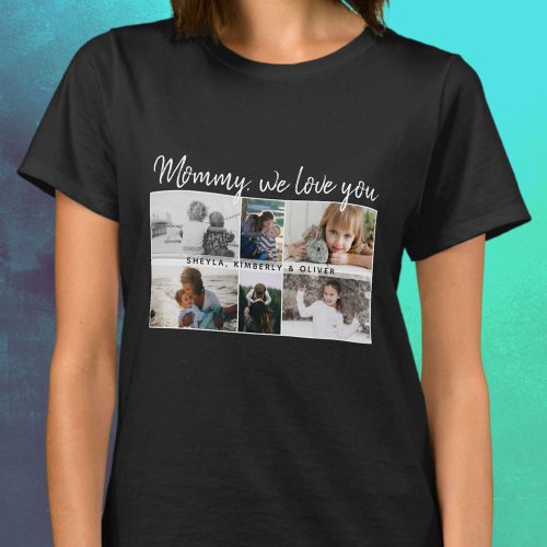 Mother with Kids and Family Mom 6 Photo Collage  T_Shirt