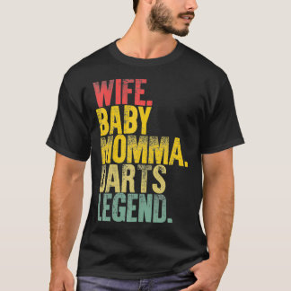 Mother Women Funny Shirt Wife Baby Momma Darts