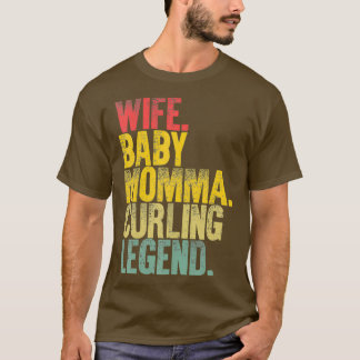 Mother Women Funny Wife Baby Momma Curling T-Shirt