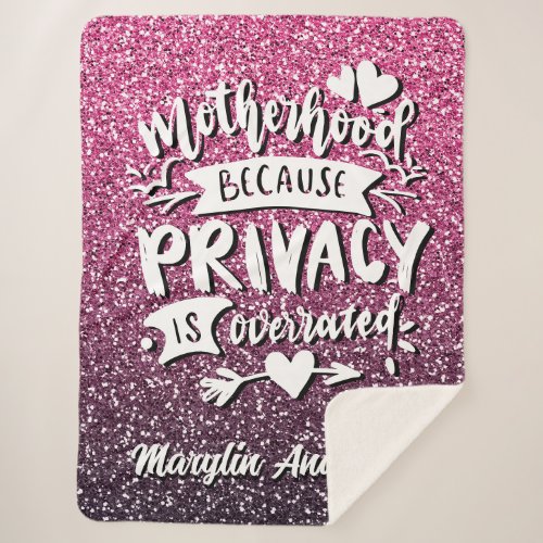 MOTHERHOOD BECAUSE PRIVACY IS OVERRATED CUSTOM SHERPA BLANKET