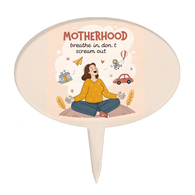 Motherhood Breathe In Calm Art Cake Topper (Front)