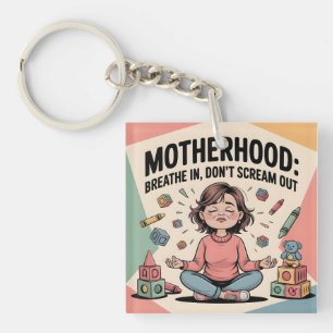 Motherhood Breathe In Calm Art Keychain