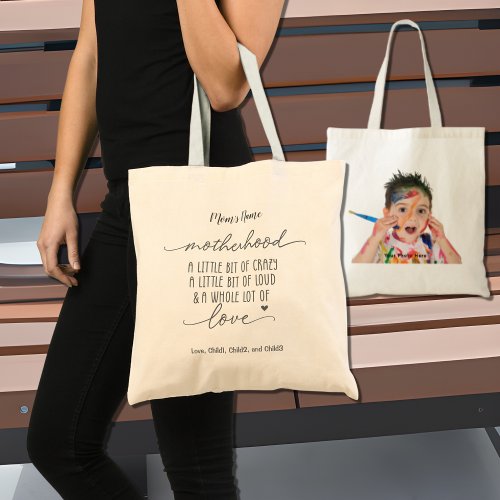 Motherhood Crazy Loud Love Customizable Photo Tote Bag