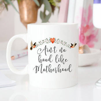 Motherhood Funny Quote Coffee Mug by DP_Holidays at Zazzle