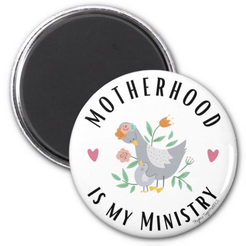 Motherhood is My Ministry Magnet