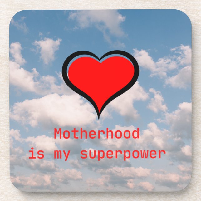 Motherhood is my Superpower on a  Beverage Coaster (Front)