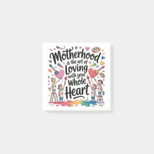 Motherhood Is The Art Of Loving With Your Whole He Post-it Notes