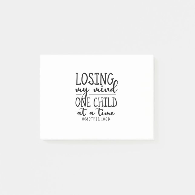 Motherhood One Child At A Time Post-it Notes (Front)