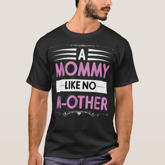 Mothering Sunday Mothersday Pun Mommy Like No Moth T-Shirt (Front)
