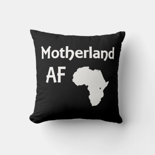 Motherland AF African Roots Black Pride Throw Pillow