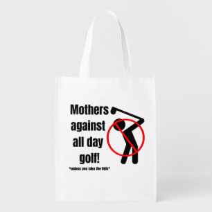 Mothers against all day golf grocery bag