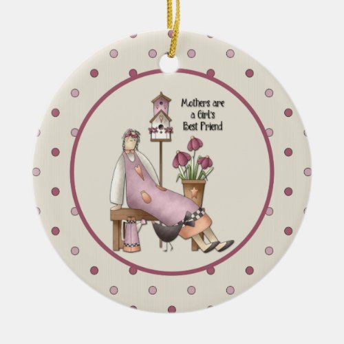 Mothers Are A Girls Best Friend Ornament