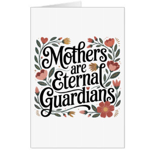 Mothers Are Eternal Guardians Card