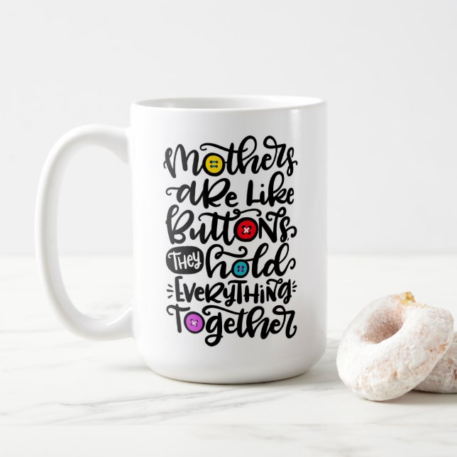 Mothers are like buttons... coffee mug (With Donut)