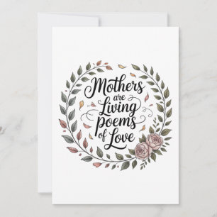 Mothers Are Living Poems Of Love Note Card