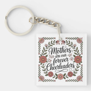 Mothers Are Our Forever Cheerleaders Keychain