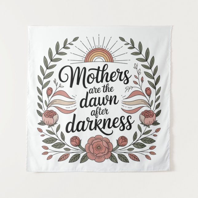Mothers Are The Dawn After Darkness Tapestry (Front)