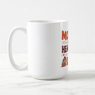Mothers Are The Heartbeats Of Our Lives Coffee Mug