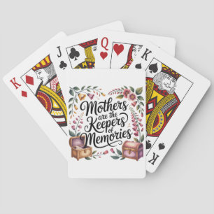 Mothers Are The Keepers Of Memories Poker Cards