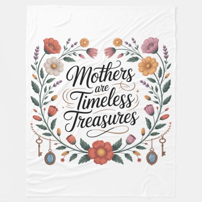Mothers Are Timeless Treasures Fleece Blanket (Front)