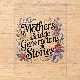 Mothers Bridge Generations With Stories Acrylic Invitations