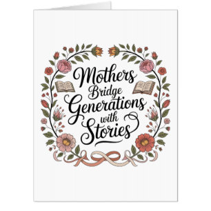 Mothers Bridge Generations With Stories Card