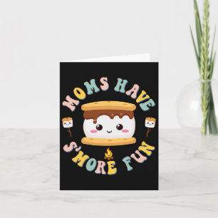 Mothers Camping Kawaii Smores Moms Have S'more Fun Card