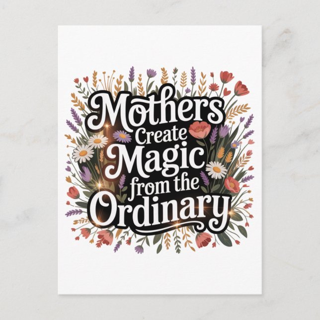 Mothers Create Magic From The Ordinary Holiday Postcard (Front)