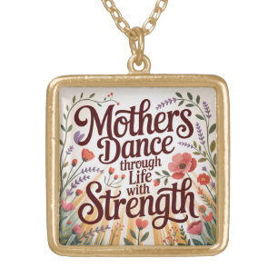 Mothers Dance Through Life With Strength Gold Plated Necklace