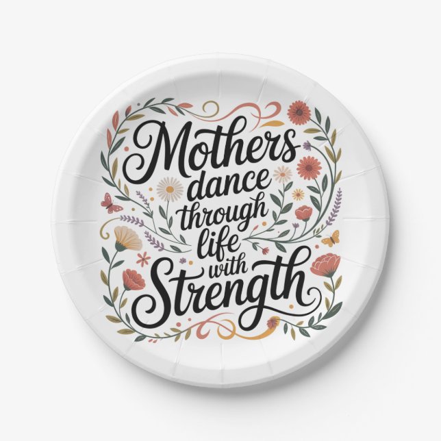 Mothers Dance Through Life With Strength Paper Plates (Front)