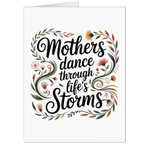 Mothers Dance Through Life's Storms Card