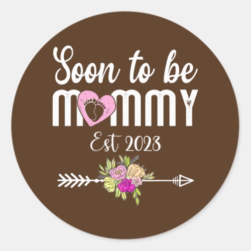Mothers day 2022 Soon to be Mommy 2023  Classic Round Sticker