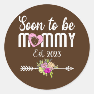 Mother's day 2022 Soon to be Mommy 2023  Classic Round Sticker