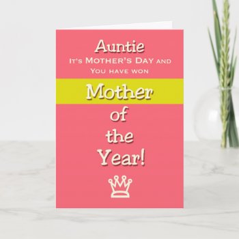 Mother's Day Auntie Humor Mother Of The Year! Card by PamJArts at Zazzle