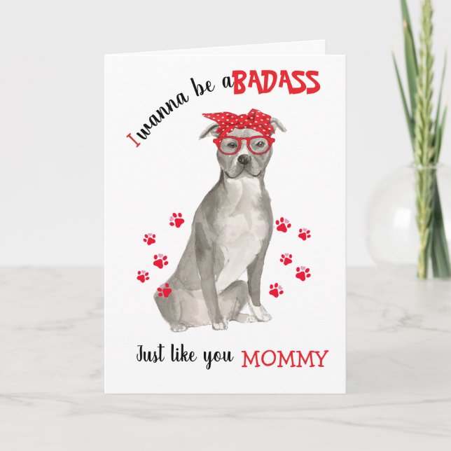 Mother's Day Badass from StaffordshireTerrier Dog Card (Front)