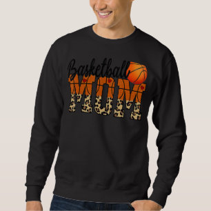 Mothers Day Basketball Mom Quotes Sweatshirt