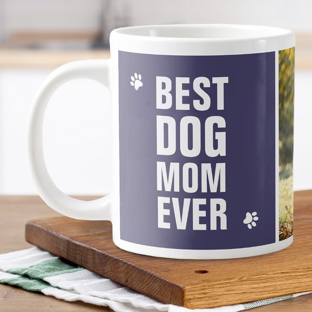 Mothers Day Best Dog Mom Ever Photo Giant Coffee Mug (Mothers Day Best Dog Mom Ever Photo Giant Coffee Mug)