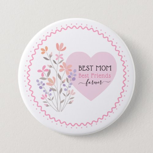 Mothers Day Best Friends Forever Floral Button