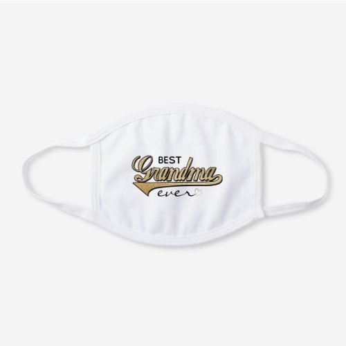 Mothers Day Best Grandma ever White Cotton Face Mask