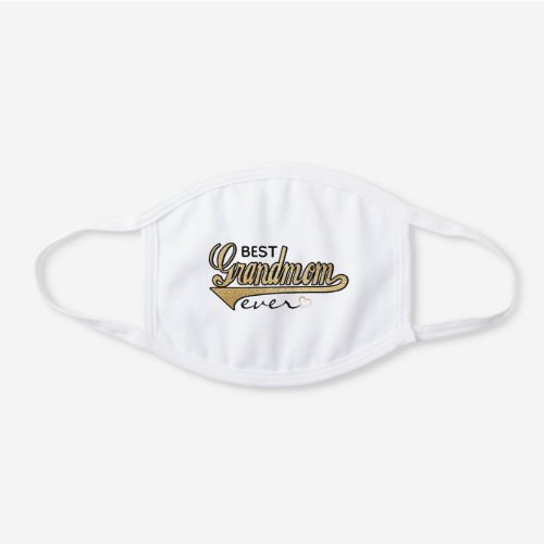 Mothers Day Best Grandmom ever White Cotton Face Mask