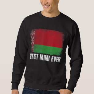 Mother's Day Best Mimi Ever Distressed Belarus Fla Sweatshirt