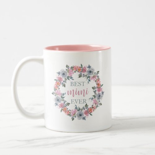 Mothers Day Best Mimi Ever Floral  Two_Tone Coffee Mug